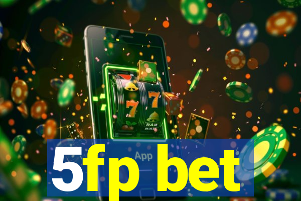 5fp bet